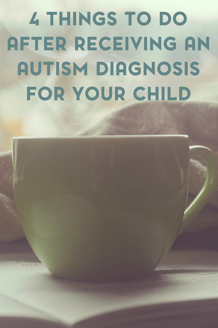 An autism diagnosis can be life changing for your family. Here are 4 tips for what to do after you receive an autism diagnosis for your child.