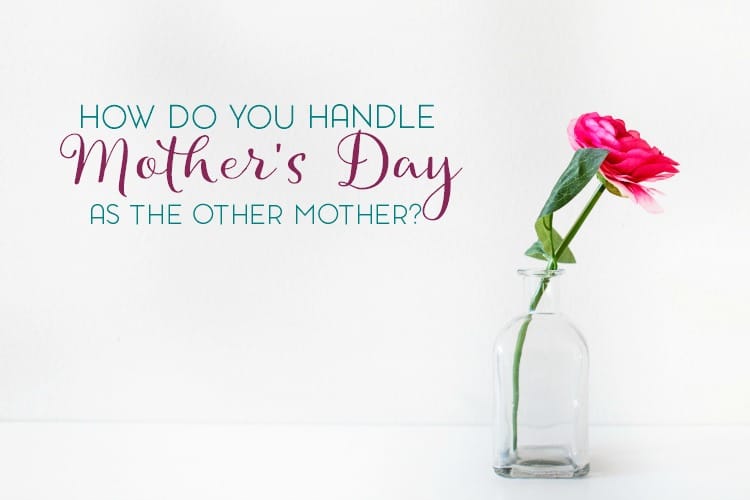 Being a blended family is a part of our identity because it's who we are. But how then, as a the unofficial step mom in their lives, do I handle Mother's Day as the other mother?