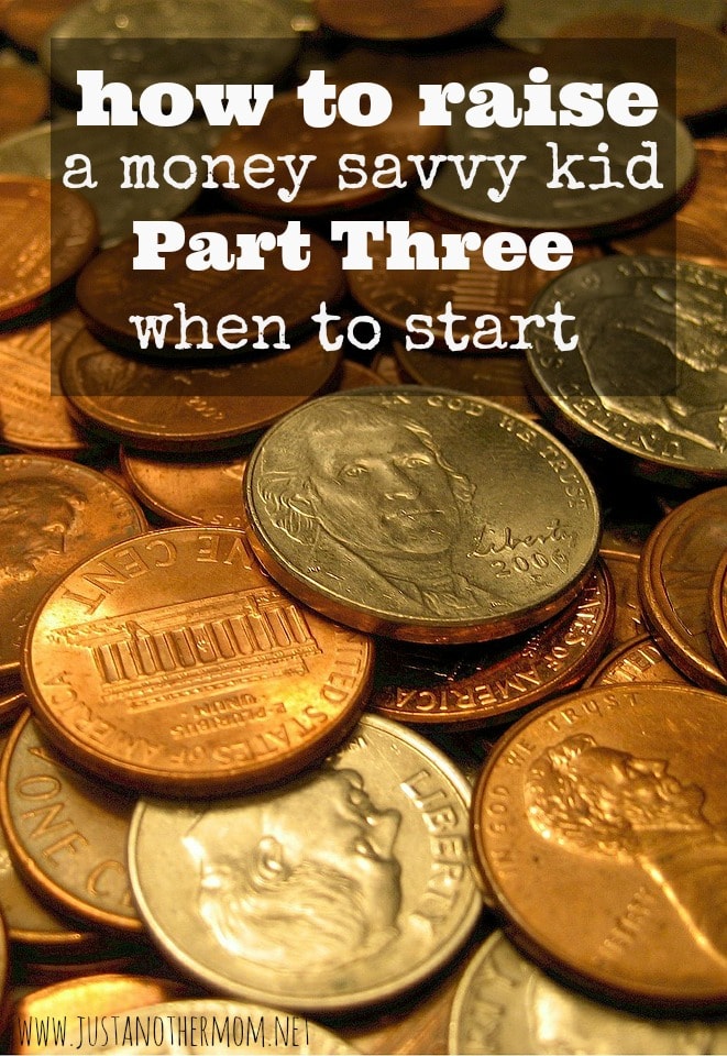 In part three of our series about raising a money savvy kid, we're going to talk about when to teach your child about money. And believe it or not, yes you can and should start young.