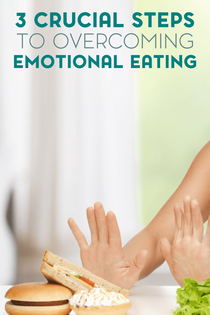 Emotional eating can be dangerous and lead to health issues. Here are 3 crucial steps to overcoming emotional eating.