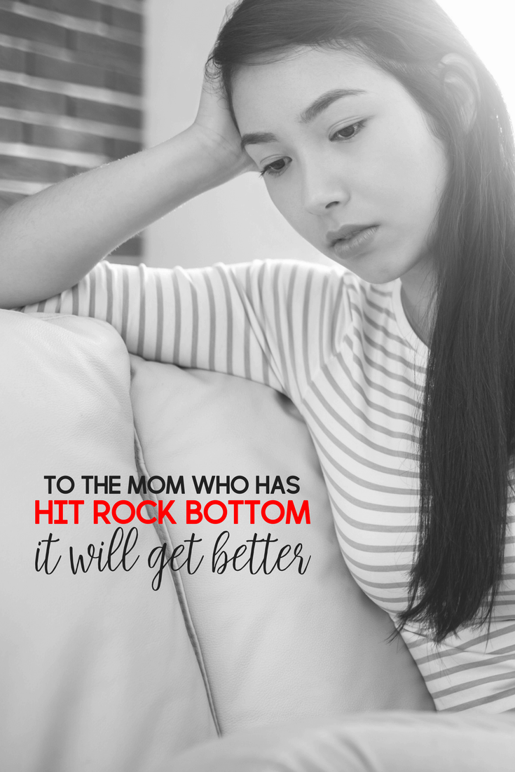 Dear mom who is overwhelmed: I have been there too. I have hit rock bottom and it sucks. Here's how to get yourself back on the road.