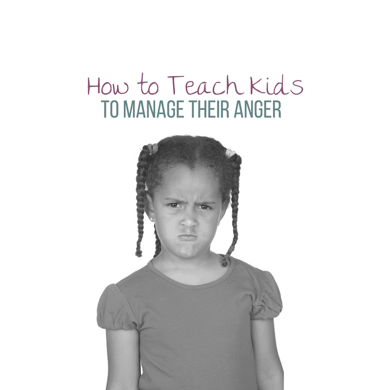 How to Teach Kids to Manage Their Anger: Ideas and Tips for Parents